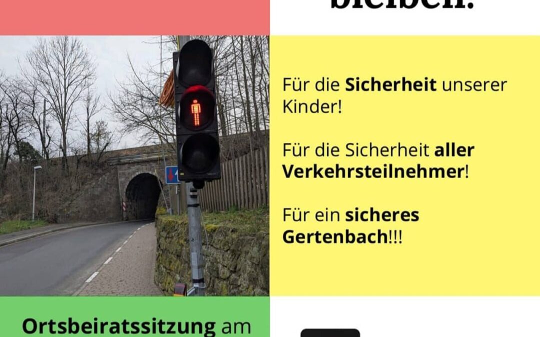 Die Ampel in Gertenbach muss bleiben